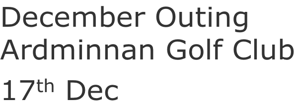 December Outing Ardminnan Golf Club 17th Dec
